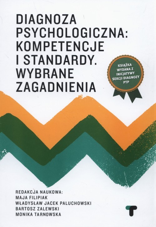 okładka Diagnoza psychologiczna: kompetencje i standardy Wybrane zagadnienia książka