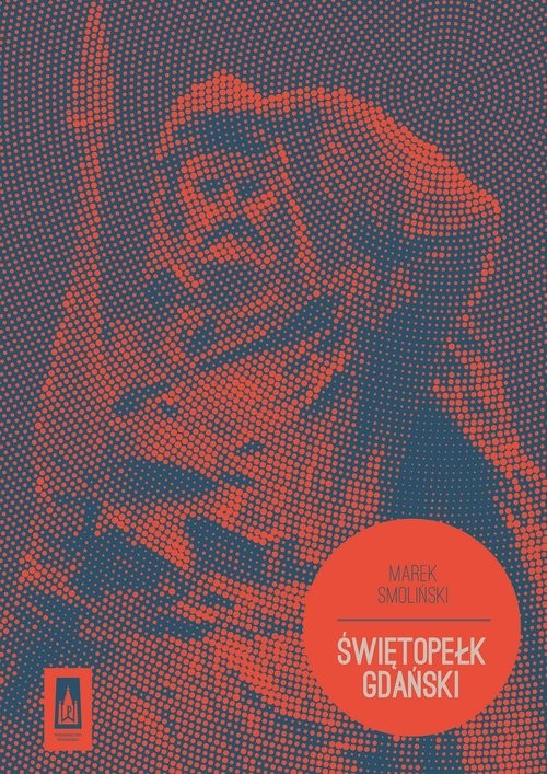 okładka Świętopełk Gdański książka | Marek Smoliński