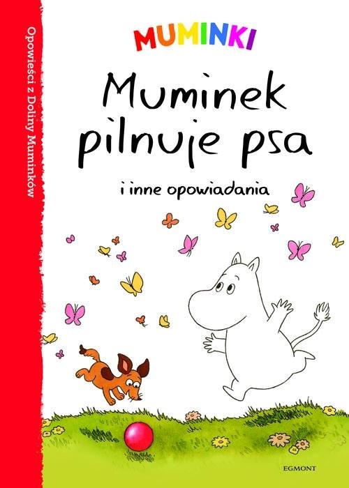 okładka Muminki Muminek pilnuje psa i inne opowiadania książka