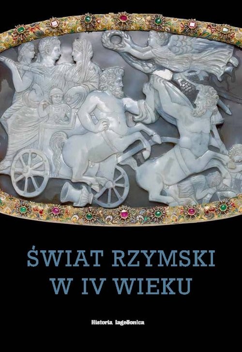 okładka Świat rzymski w IV wieku książka | Praca Zbiorowa