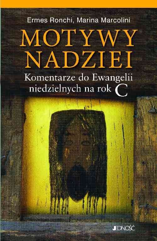 okładka Motywy nadziei Komentarze do Ewangelii niedzielnych  na rok C książka | Ermes Ronchi, Marina Marcolini