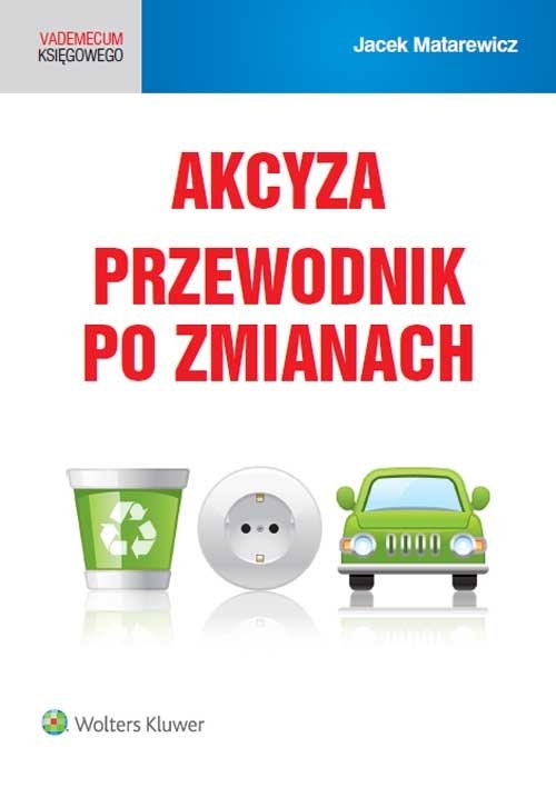 okładka Akcyza Przewodnik po zmianach książka | Matarewicz Jacek