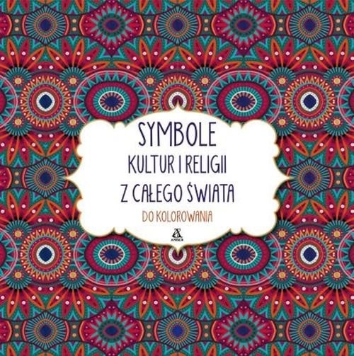 okładka Symbole kultur i religii z całego świata do kolorowania książka