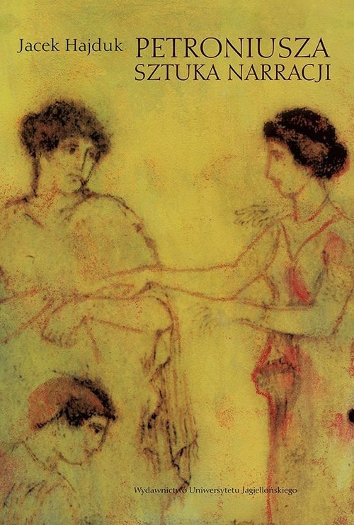 okładka Petroniusza sztuka narracji książka | Hajduk Jacek