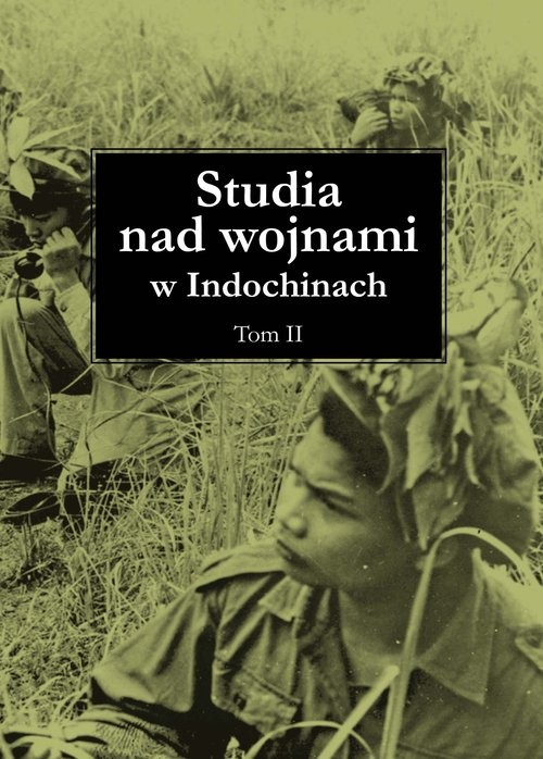 okładka Studia nad wojnami w Indochinach Tom 2 książka