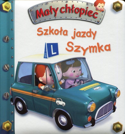 okładka Szkoła jazdy Szymka Mały chłopiec książka | Emilie Beaumont, N. Belineau