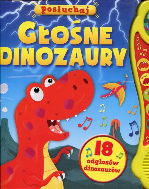 okładka Głośne dinozaury Posłuchaj 18 odgłosów dinozaurów książka