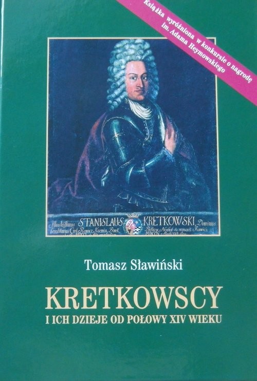 okładka Kretkowscy i ich dzieje od połowy XIV wieku książka | Sławiński Tomasz