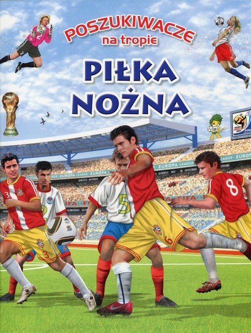 okładka Poszukiwacze na tropie Piłka nożna książka | Praca Zbiorowa