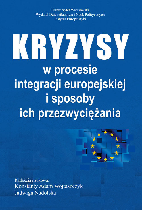 okładka Kryzysy w procesie integracji europejskiej i sposoby ich przezwyciężania książka
