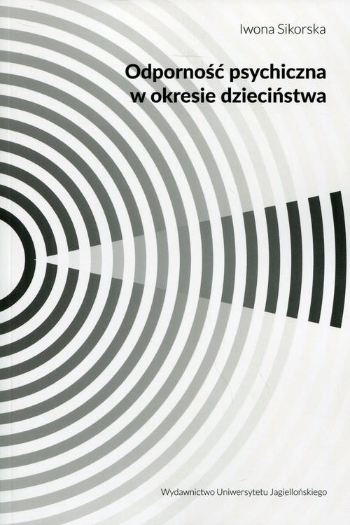 okładka Odporność psychiczna w okresie dzieciństwa książka | Iwona Sikorska