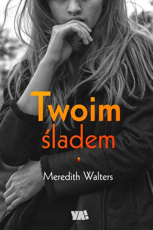 okładka Twoim śladem książka | Meredith Walters