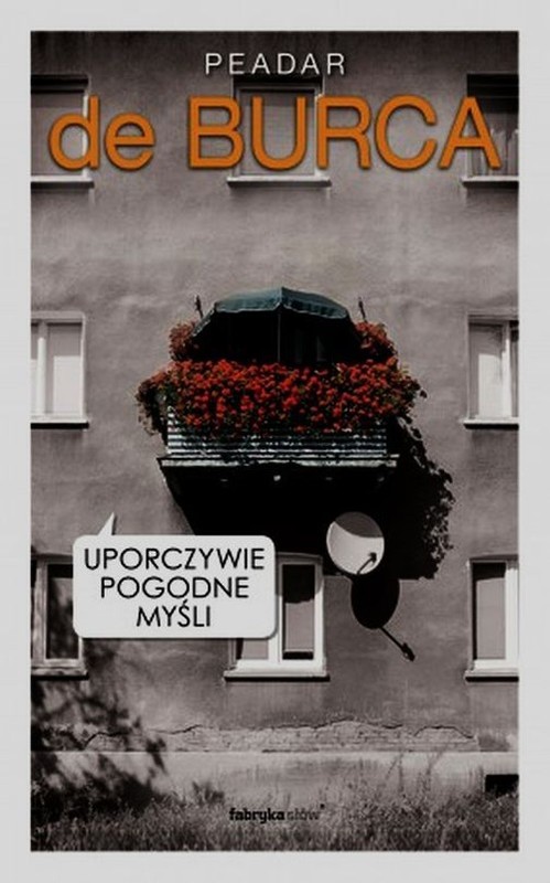 okładka Uporczywie pogodne myśli książka | de Peadar Burca