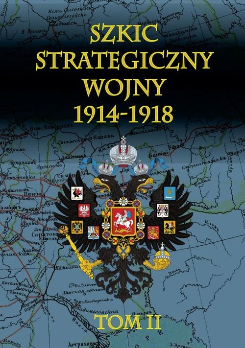 okładka Szkic strategiczny wojny 1914-1918 Tom 2 książka | Januariusz Cichowicz