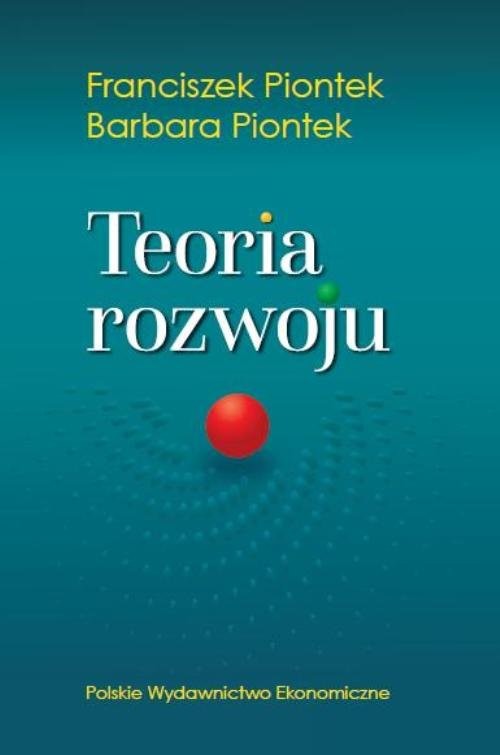 okładka Teoria rozwoju książka | Franciszek Piontek, Barbara Piontek