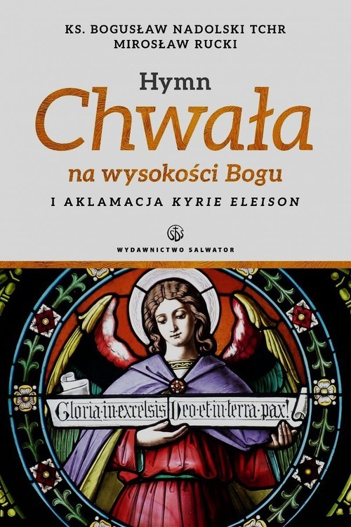 okładka Hymn Chwała na wysokości Bogu i aklamacja Kyrie eleison książka | Bogusław Nadolski, Mirosław Rucki