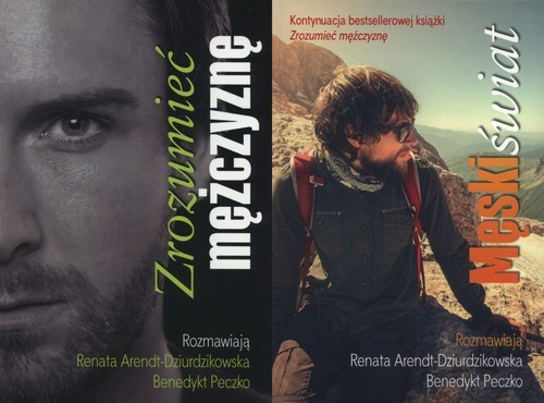 okładka Męski świat / Zrozumieć mężczyznę Pakiet książka | Renata Arendt-Dziurdzikowska, Benedykt Peczko