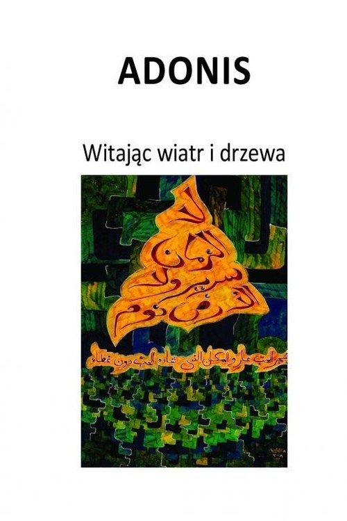 okładka Witając wiatr i drzewa książka | Adonis