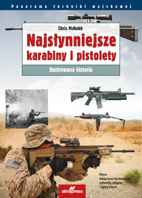 okładka Najsłynniejsze karabiny i pistolety Ilustrowana historia książka | Chris McNabb
