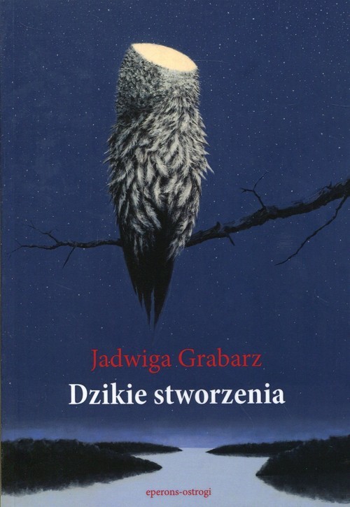 okładka Dzikie stworzenia książka | Grabarz Jadwiga
