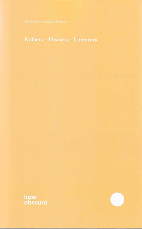 okładka Kobieta historia literatura książka | Karwowska Bożena