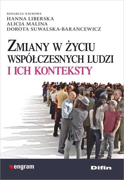 okładka Zmiany w życiu współczesnych ludzi i ich konteksty książka