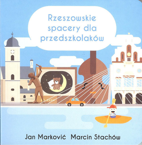 okładka Rzeszowskie spacery dla przedszkolaków książka | Jan Markovic, Marcin Stachów