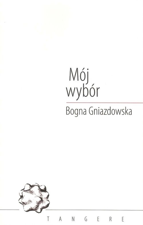 okładka Mój wybór książka | Gniazdowska Bogna