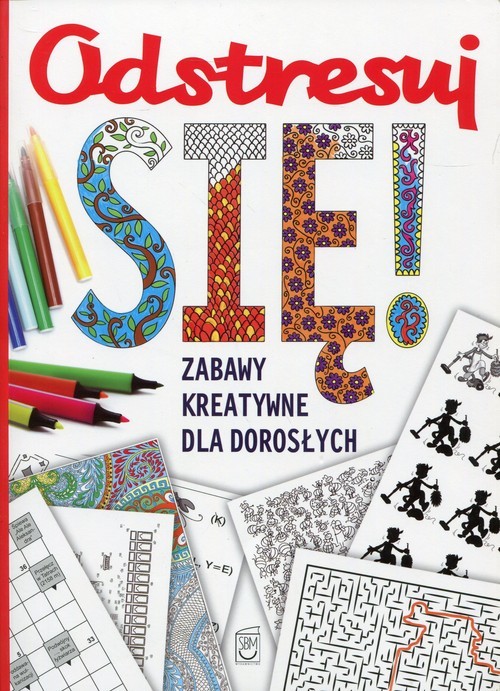 okładka Odstresuj się! Zabawy kreatywne dla dorosłych książka