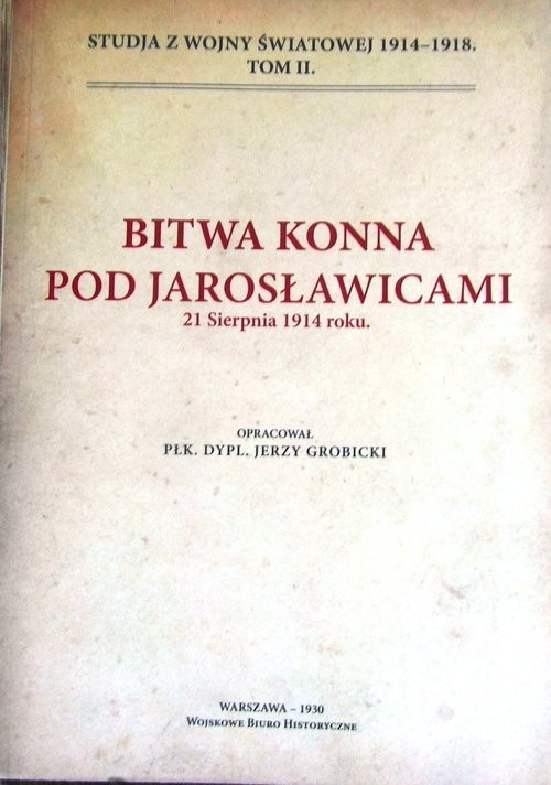 okładka Bitwa konna pod Jarosławicami 21 sierpnia 1914 roku książka | Grobicki Jerzy