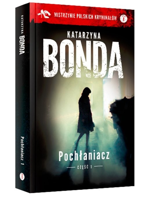 okładka Pochłaniacz Część 1 książka | Katarzyna Bonda