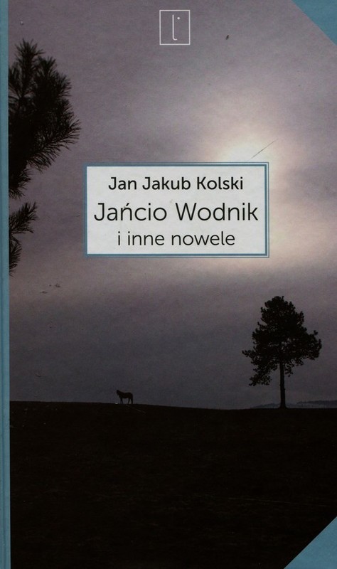 okładka Jańcio Wodnik i inne nowele książka | Jan Jakub Kolski