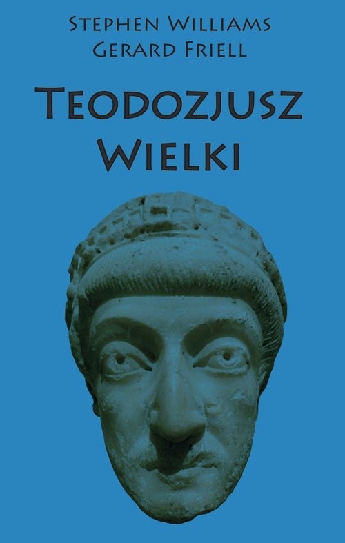 okładka Teodozjusz Wielki książka | Stephen Williams, Gerard Friell
