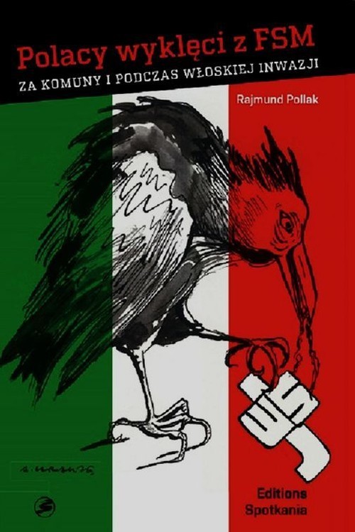 okładka Polacy wyklęci z FSM za komuny i podczas włoskiej inwazji książka | Pollak Rajmund