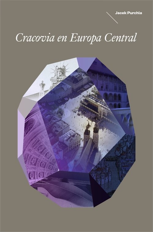 okładka Kraków w Europie Środka wersja hiszpańska książka | Purchla Jacek