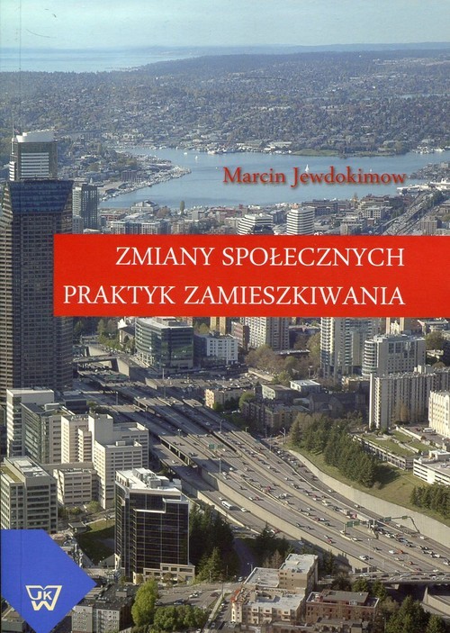 okładka Zmiany społecznych praktyk zamieszkiwania książka | Jewdokimow Marcin