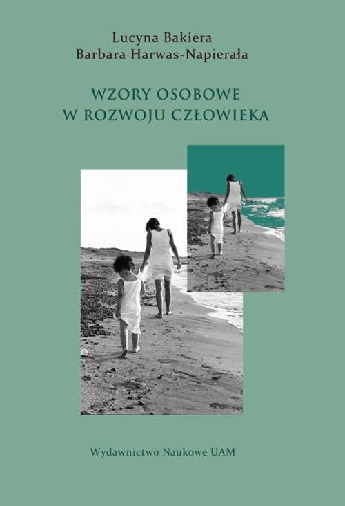 okładka Wzory osobowe w rozwoju człowieka książka | Lucyna Bakiera, Barbara Harwas-Napierała