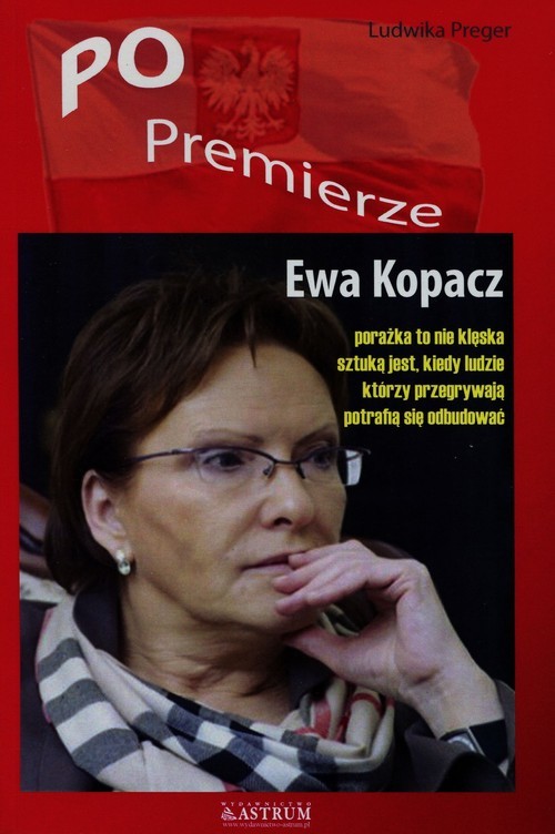 okładka Po premierze Ewa Kopacz książka | Ludwika Preger