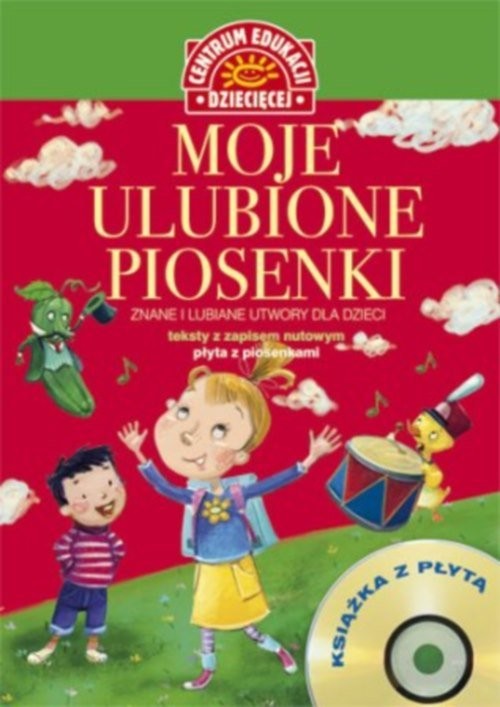 okładka Moje ulubione piosenki Książka z płytą CD Znane i lubiane utwory dla dzieci książka