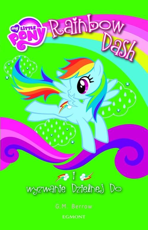 okładka My Little Pony Rainbow Dash i wyzwanie Dzielnej Do książka | Berrow G.M.