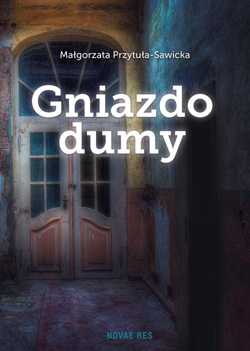 okładka Gniazdo dumy książka | Małgorzata Przytuła-Sawicka