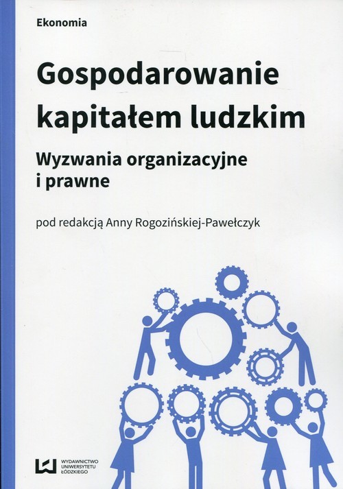 okładka Gospodarowanie kapitałem ludzkim Wyzwania organizacyjne i prawne książka