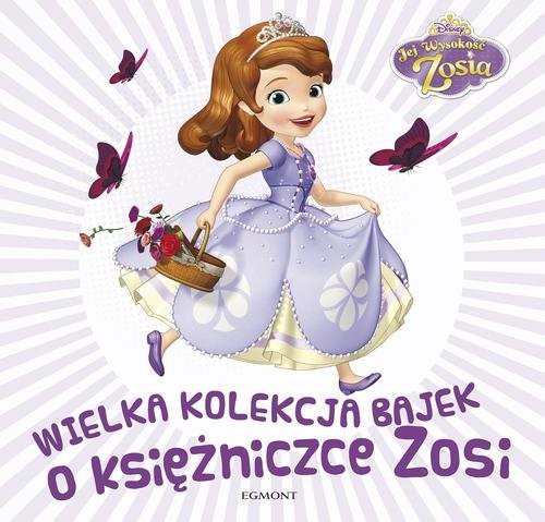 okładka Wielka kolekcja bajek o księżniczce Zosi książka