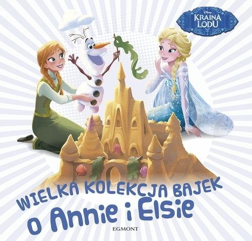 okładka Wielka kolekcja bajek o Annie i Elsie książka