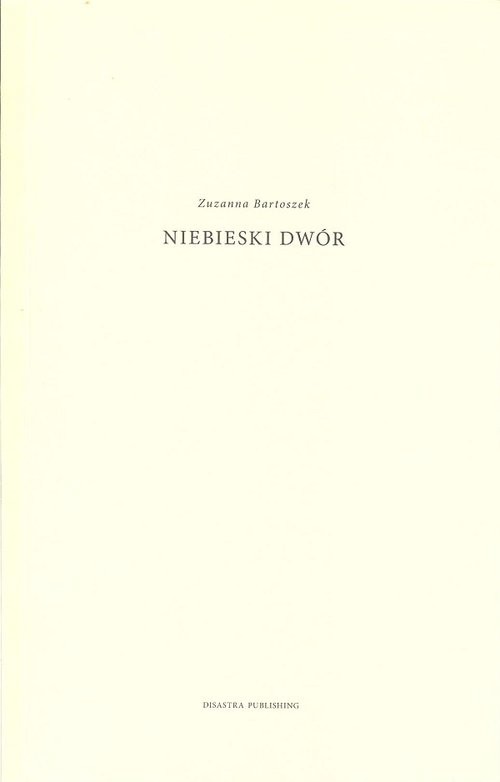 okładka Niebieskie dwór książka | Zuzanna Bartoszek