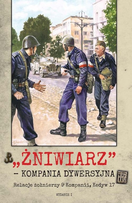 okładka Żniwiarz kompania dywersyjna. Relacje żołnierzy 9 kompanii, Kedyw 17 książka