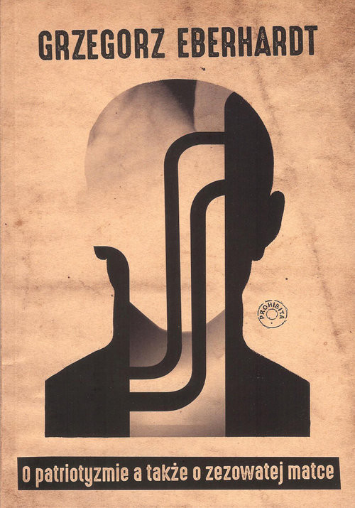 okładka O patriotyzmie a także o zezowatej matce książka | Eberhardt Grzegorz