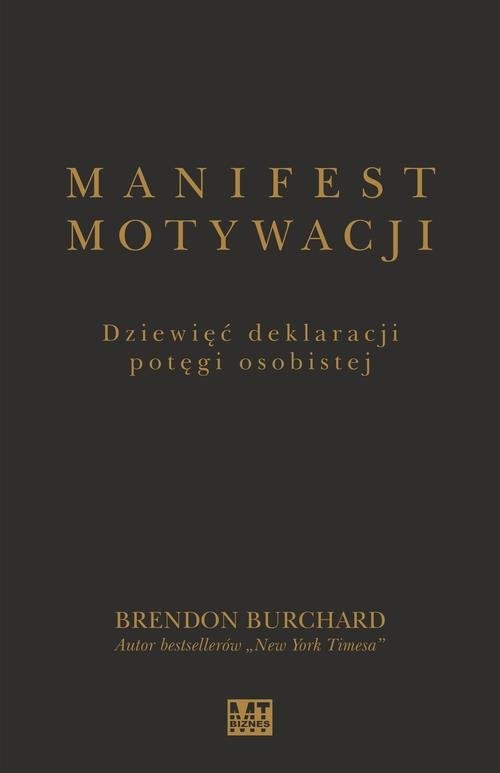 okładka Manifest motywacji Dziewięć deklaracji potęgi osobistej książka | Brendon Burchard