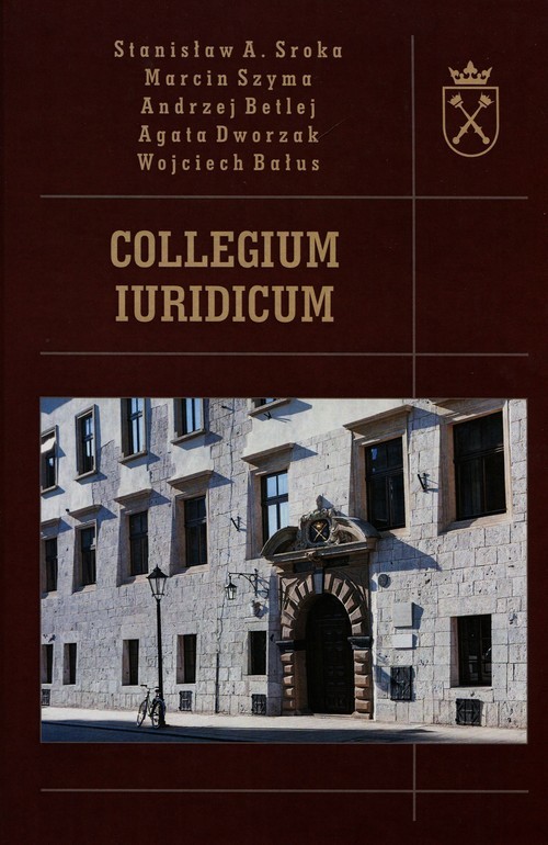 okładka Collegium Iuridicum książka | Stanisław A. Sroka, Marcin Szyma, Andrzej Betlej