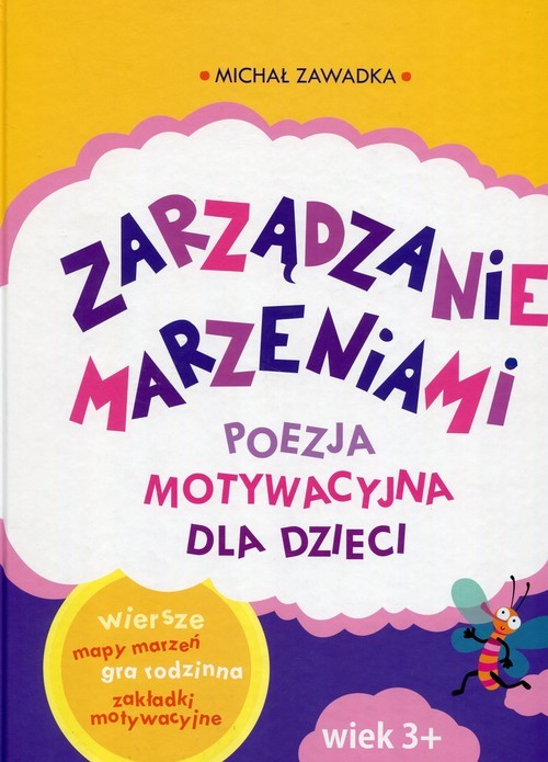 okładka Zarządzanie marzeniami Poezja motywacyjna dla dzieci książka | Michał Zawadka
